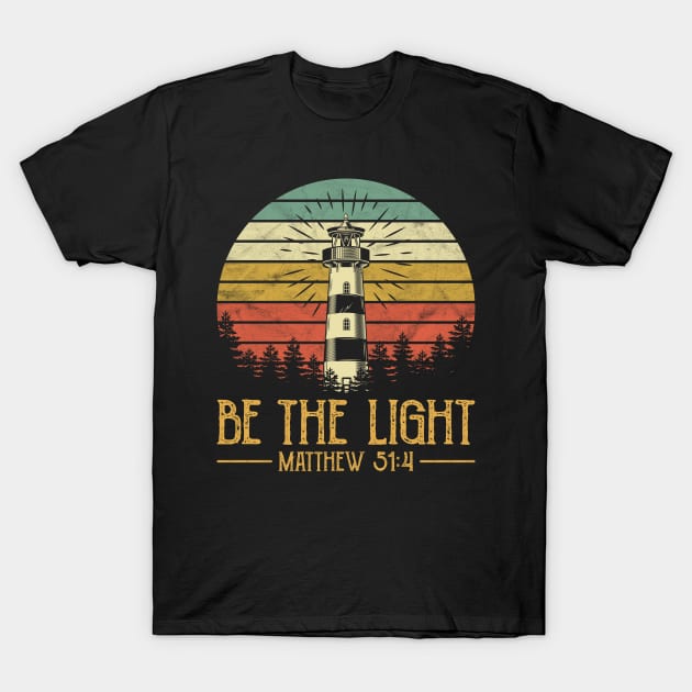 Be The Light Vintage Christian T-Shirt by GreggBartellStyle